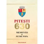 Pitesti 630. Memento - Petre Popa