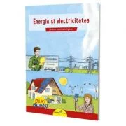 PIXI STIE-TOT. Energia si electricitatea