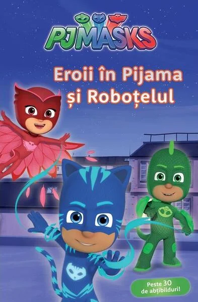 PJMASKS: Eroii în Pijama și roboțelul - Hardcover - Vlad și Cartea cu Genius