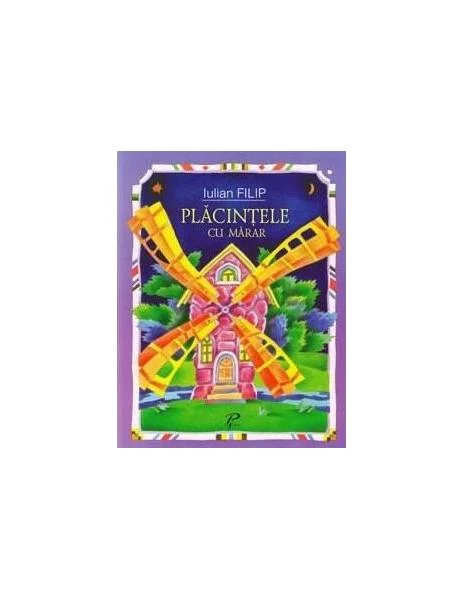 Plăcințele cu mărar. Nucul cu o singură nucă - Paperback brosat - Filip Iulian - Prut