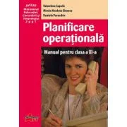Planificare operationala. Manual pentru clasa a 11-a - Valentina Capota