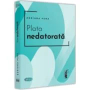 Plata nedatorata - Adriana Pena