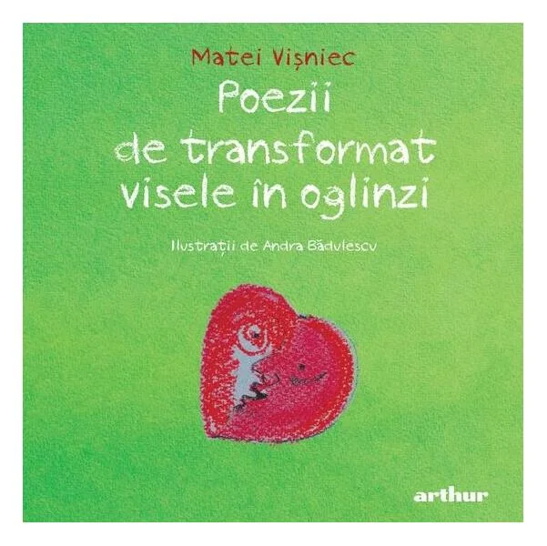 Poezii de transformat visele în oglinzi - Hardcover - Arthur