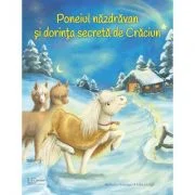 Poneiul nazdravan si dorinta secreta de Craciun - Julia Gerigk