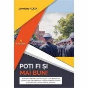 Poti fi si mai bun! 30 de teste de limba romana tip grila pentru admiterea in colegiile nationale militare - Loredana Alexa
