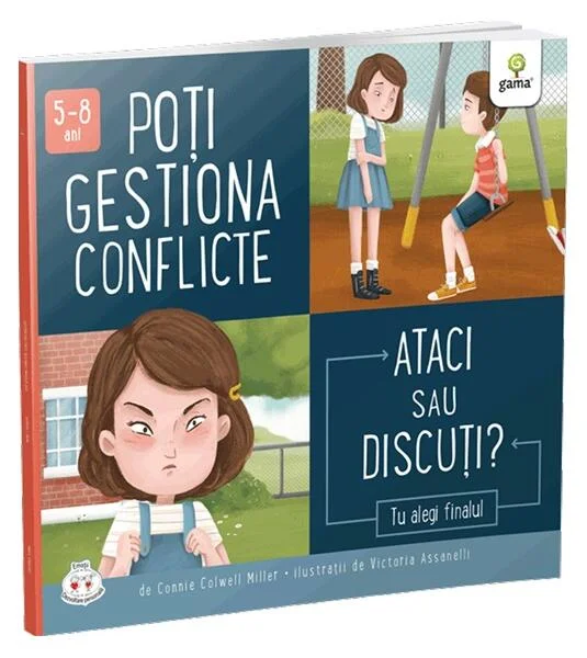 Poți gestiona conflicte. Ataci sau discuți? - Paperback brosat - Connie Colwell Miller - Gama