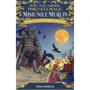 Povestea castelului bantuit. Portalul Magic. Misiunile Merlin nr. 2 - Mary Pope Osborne