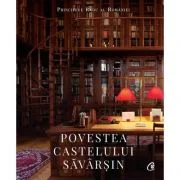 Povestea Castelului Savarsin - A. S. R. Principele Radu