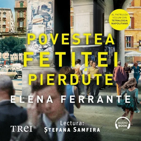 Povestea fetiței pierdute. (Tetralogia Napolitană, vol. 4) - Audiobook - Elena Ferrante