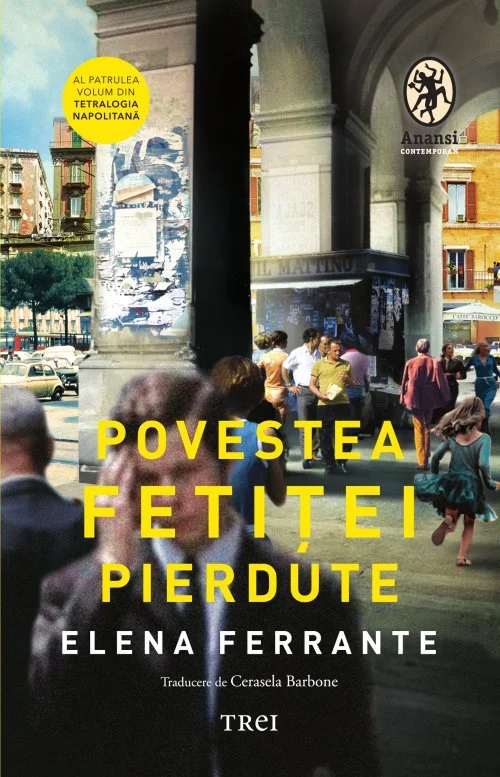 Povestea fetiței pierdute. (Tetralogia Napolitană, vol. 4) - Elena Ferrante
