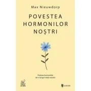 Povestea hormonilor nostri - Max Nieuwdorp