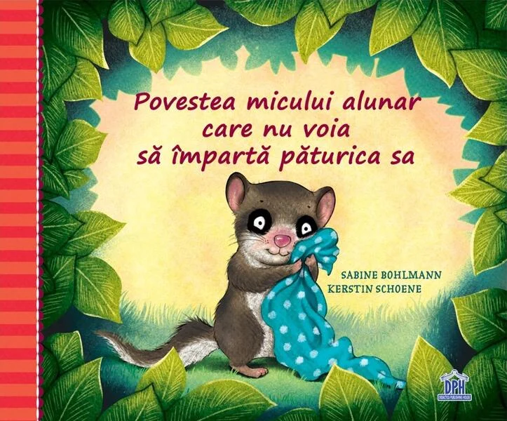 Povestea micului alunar care nu voia să împartă păturica sa - Hardcover - Kerstin Schoene, Sabine Bohlmann - Didactica Publishing House