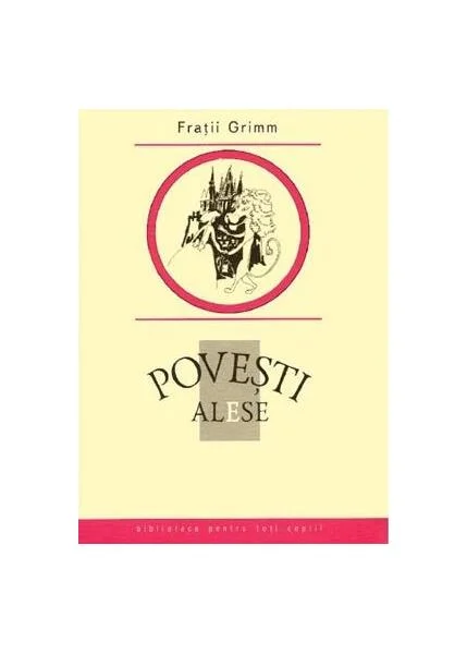 Poveşti alese - Hardcover - Fraţii Grimm, Jacob Grimm, Wilhelm Grimm - Prut