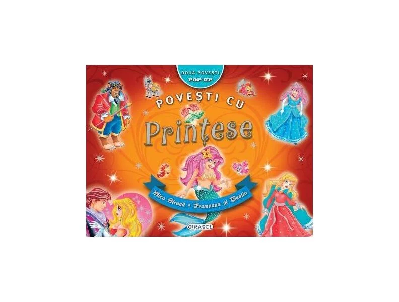 Povești cu Prințese Pop-up - Hardcover - Hans Christian Andersen, Fraţii Grimm - Girasol