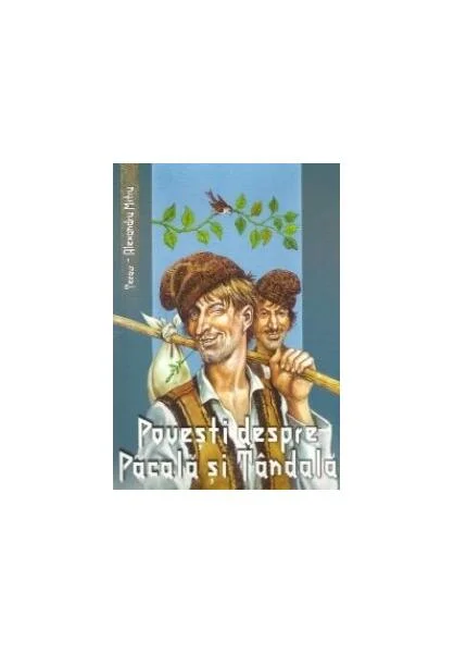 Povești despre Pacală și Tândală - Paperback brosat - Alexandru Mitru - Vox