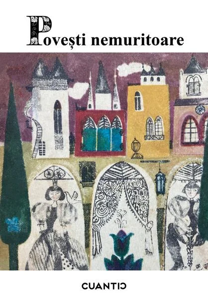 Povești nemuritoare (Vol. 2) - Paperback brosat - *** - Cuantic