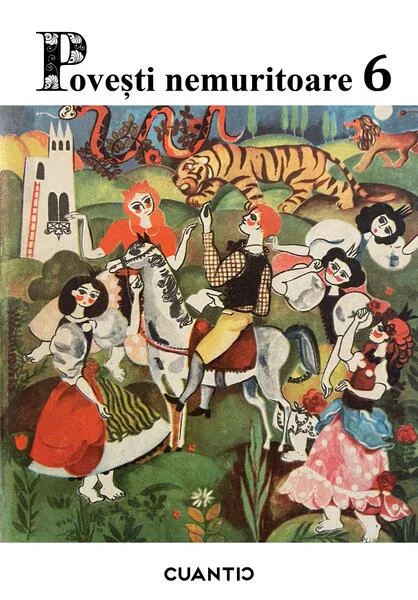 Povești nemuritoare (Vol.6) - Paperback brosat - *** - Cuantic