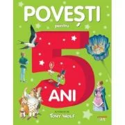 Povesti pentru copii de 5 ani - Tony Wolf