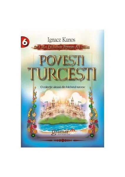 Poveşti turceşti - Paperback brosat - Ignacz Kunos - Mondoro