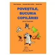 Povestile, bucuria copilariei. Jocuri ilustrate - Daniela Dosa, Elena Contoman, Smaranda Maria Cioflica
