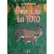 Povestile lui Toto - Liliana Alexe