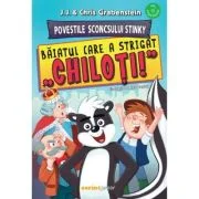 Povestile Sconcsului Stinky. Baiatul care a strigat „chiloti!” - Chris Grabenstein