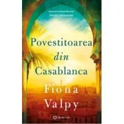 Povestitoarea din Casablanca - Fiona Valpy