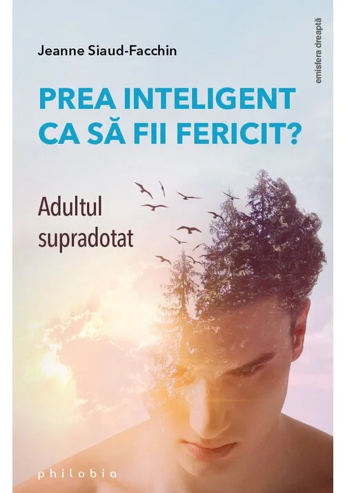 Prea inteligent ca sa fii fericit? Adultul supradotat