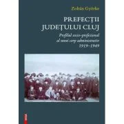 Prefectii judetului Cluj - Zoltán Gyorke