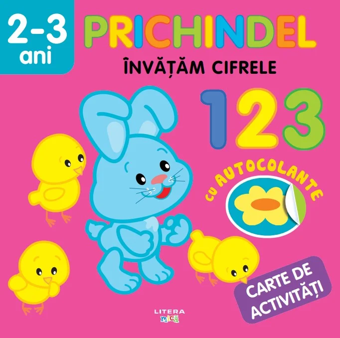 Prichindel. Invatam cifrele 1 2 3. Carte de activitati cu autocolante (2-3 ani)