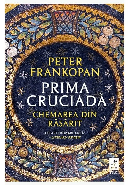 Prima cruciada. Chemarea din rasarit