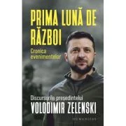 Prima luna de razboi. Cronica evenimentelor - Volodimir Zelenski