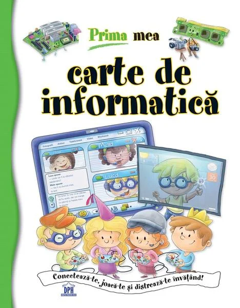 Prima mea carte de informatică - Hardcover - Francisco José Iglesias Sanz - Didactica Publishing House
