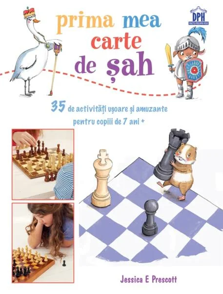 Prima mea carte de șah - Paperback brosat - Jessica E. Prescott - Didactica Publishing House
