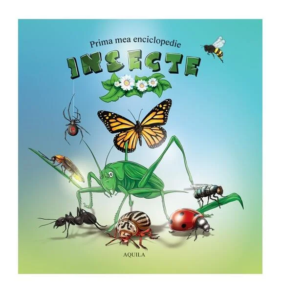 Prima mea enciclopedie. Insecte - Hardcover - *** - Aquila
