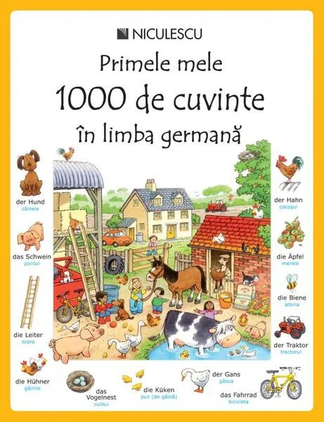 Primele mele 1000 de cuvinte în limba germană - Paperback brosat - Heather Amery, Mairi Mackinnon - Niculescu