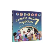 Primele mele 7 rugaciuni - Timeia Pop