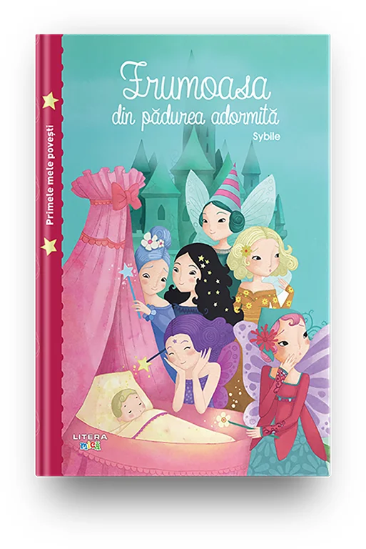 Primele mele povesti. Frumoasa din padurea adormita