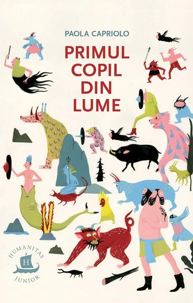 Primul copil din lume - Paperback brosat - Paola Capriolo - Humanitas