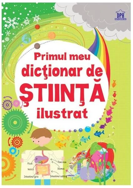 Primul meu dicționar de știință ilustrat - Paperback brosat - Sarah Khan, Lisa Jane Gillespie - Didactica Publishing House