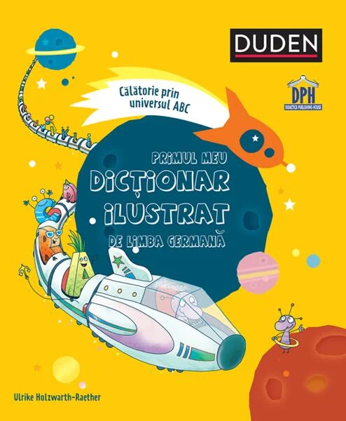 Primul meu dicționar ilustrat de limba germană - Paperback brosat - Ulrike Holzwarth-Raether - Didactica Publishing House