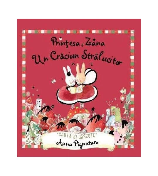 Prințesa și Zâna. Un Craciun Strălucitor - Hardcover - Anna Pignataro - Didactica Publishing House