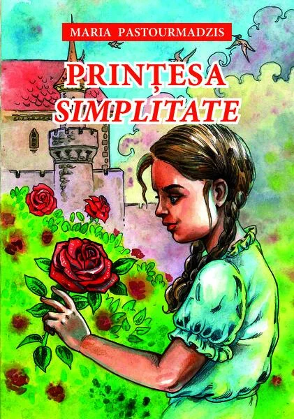 Prințesa Simplitate - Paperback brosat - Maria Pastourmadzis - Egumenița