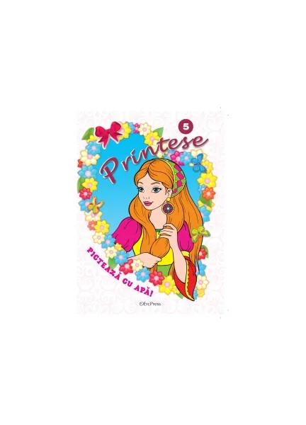 Prințese Nr. 5. Pictează cu apă - Paperback brosat - *** - Erc Press