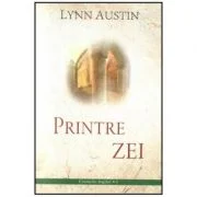 Printre Zei volumul 5 SERIA Cronicile regilor - Lynn Austin