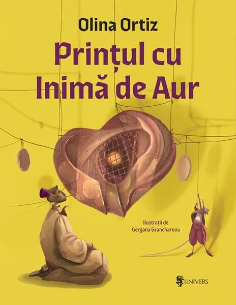 Prințul cu inimă de aur - Hardcover - Olina Ortiz - Univers