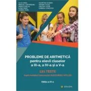 Probleme de aritmetica 121 de teste pentru clasele 3, 4, 5 - Alice Anita