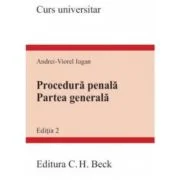 Procedura penala. Partea generala. Editia a 2-a - Andrei Viorel Iugan