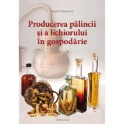 Producerea Palincii Si A Lichiorului In Gospodarie - Panyik Gaborne