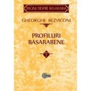 Profiluri basarabene. Volumul 2 - Gheorghe Bezviconi